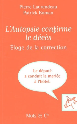 Livrenpoche : L'autopsie confirme le décès : Eloge de la correction - Pierre Laurendeau - Livre