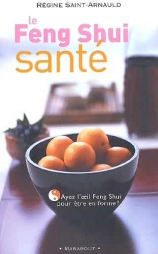 Livrenpoche : Le Feng shui santé - Régine Saint-Arnault - Livre