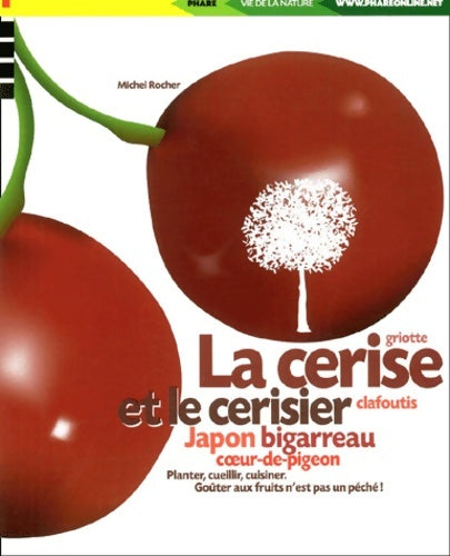 Livrenpoche : La Cerise Et Le Cerisier - Michel Rocher - Livre