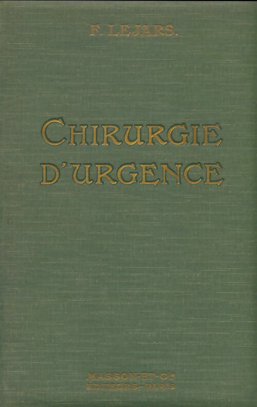 Livrenpoche : Chirurgie d'urgence Tome I - F Lejars - Livre