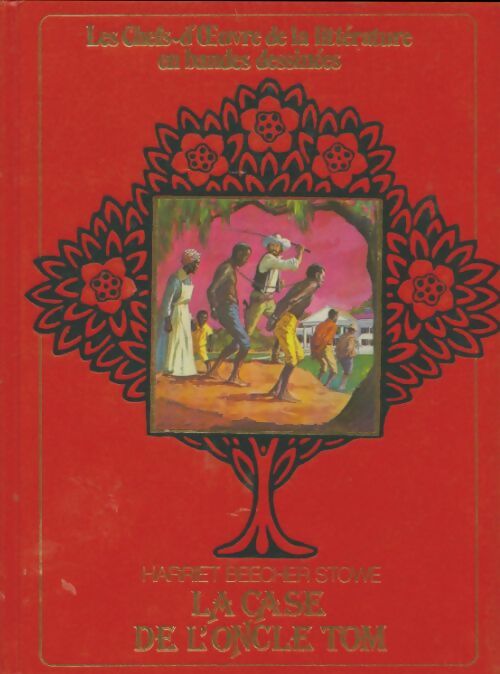 Livrenpoche : La case de l'oncle Tom en bandes dessinées - Harriet Beecher-Stowe - Livre