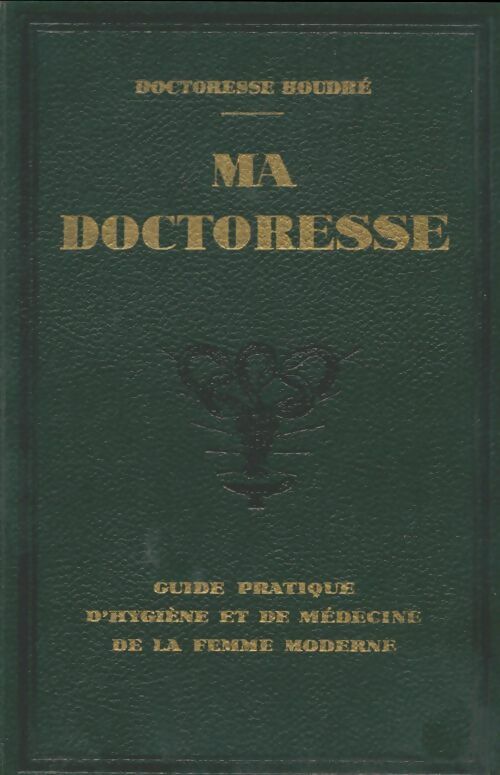 Livrenpoche : Ma doctoresse - Doctoresse Houdré - Livre