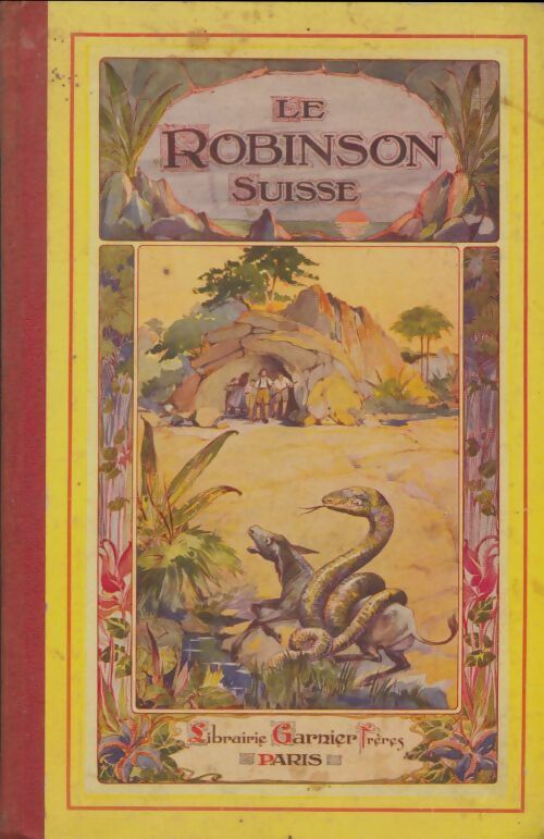 Livrenpoche : Le robinson suisse - Johann R. Wyss - Livre