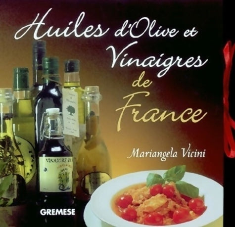 Livrenpoche : Huiles d'olive et vinaigres de France - Mariangela Vicini - Livre