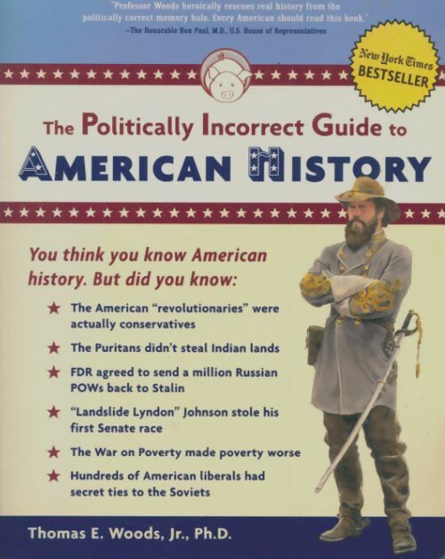 Livrenpoche : The politically incorrect guide to american history - Collectif - Livre
