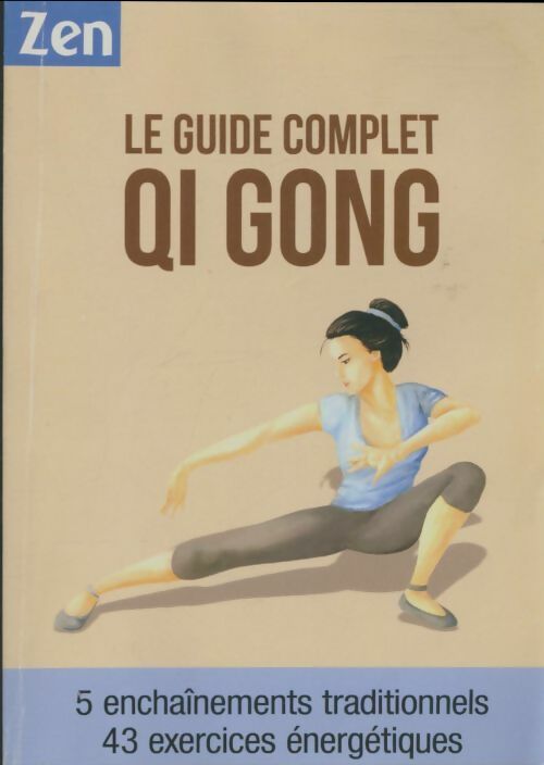 Livrenpoche : Le guide complet qi gong - Collectif - Livre