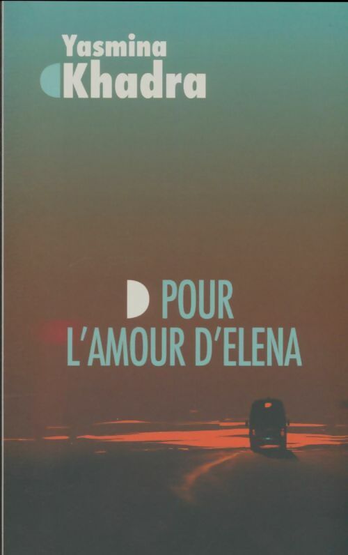 Livrenpoche : Pour l'amour d'Elena - Yasmina Khadra - Livre