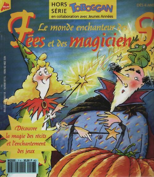 Livrenpoche : Toboggan hors-série n°7 : Le monde enchanteur des fées et des magiciens - Collectif - Livre