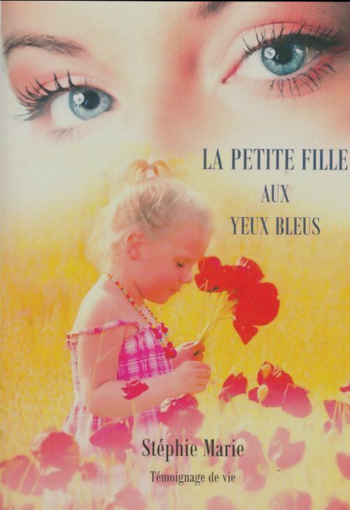 Livrenpoche : La petite fille aux yeux bleus - Stéphie Marie - Livre