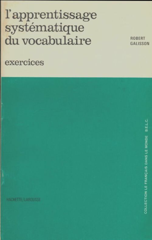 Livrenpoche : L'apprentissage systématique du vocabulaire : Exercices - Robert Galisson - Livre