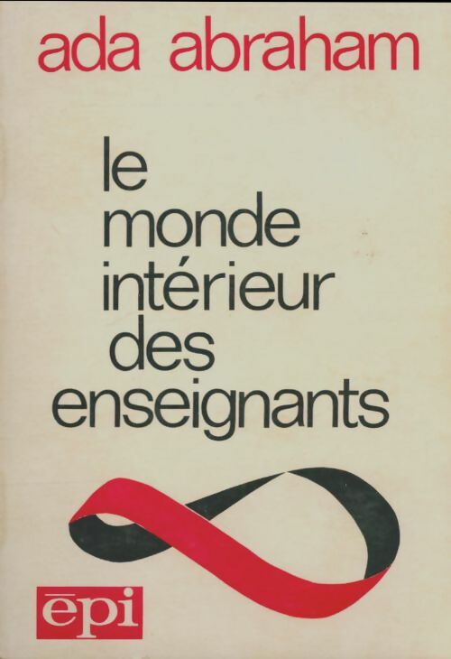 Livrenpoche : Le monde intérieur des enseignants - Ada Abraham - Livre