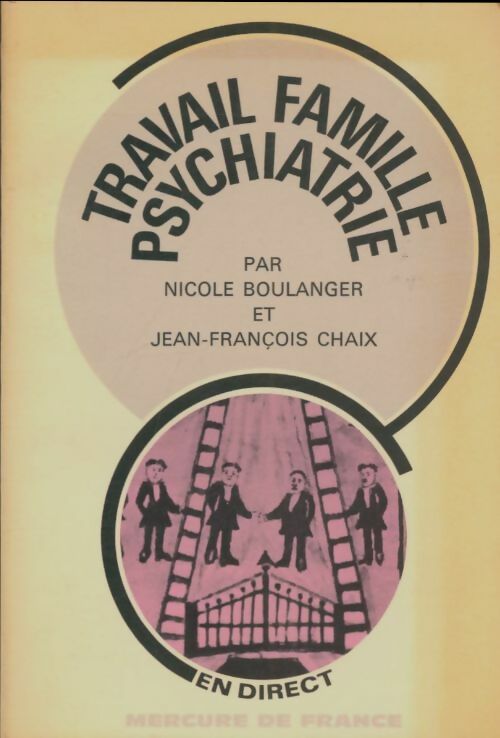 Livrenpoche : Travail, famille, psychiatrie - Nicole Boulanger - Livre