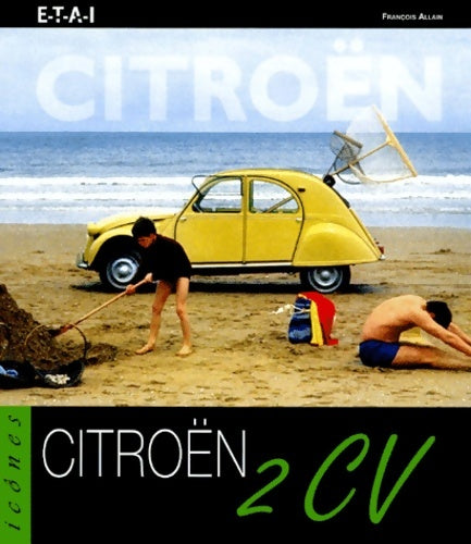 Livrenpoche : Citroen 2 CV - François Allain - Livre
