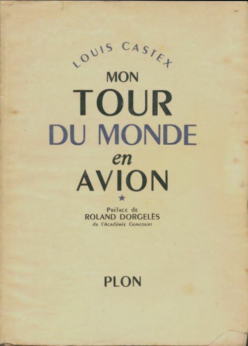Livrenpoche : Mon tour du monde en avion - Louis Castex - Livre