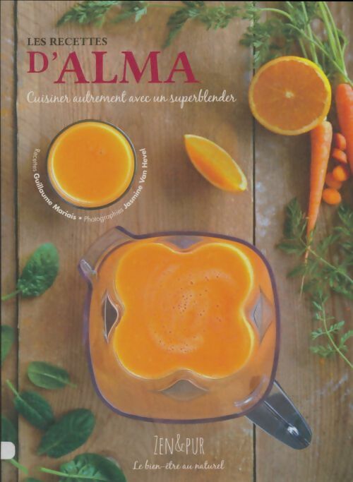 Livrenpoche : Les recettes d'Alma - Jasmine Guillaume; Van Hevel - Livre