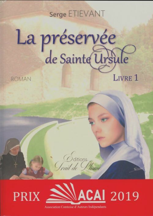 Livrenpoche : La préservée de Sainte Ursule Tome I - Serge Etievant - Livre