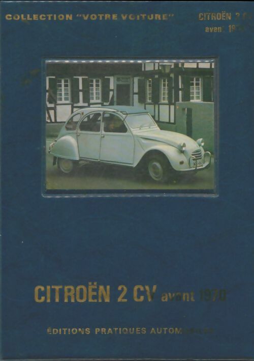 Livrenpoche : Citroën 2 CV avant 1970 - Collectif - Livre