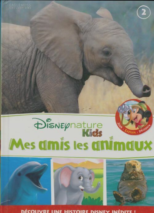 Livrenpoche : Mes amis les animaux Tome II : Éléphants - Disney - Livre