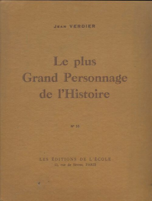 Livrenpoche : Le plus grand personnage de l'histoire - Jean Verdier - Livre