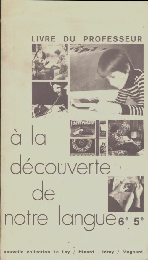 Livrenpoche : A la découverte de notre langue 6e/5e livre du professeur - André Hinard - Livre