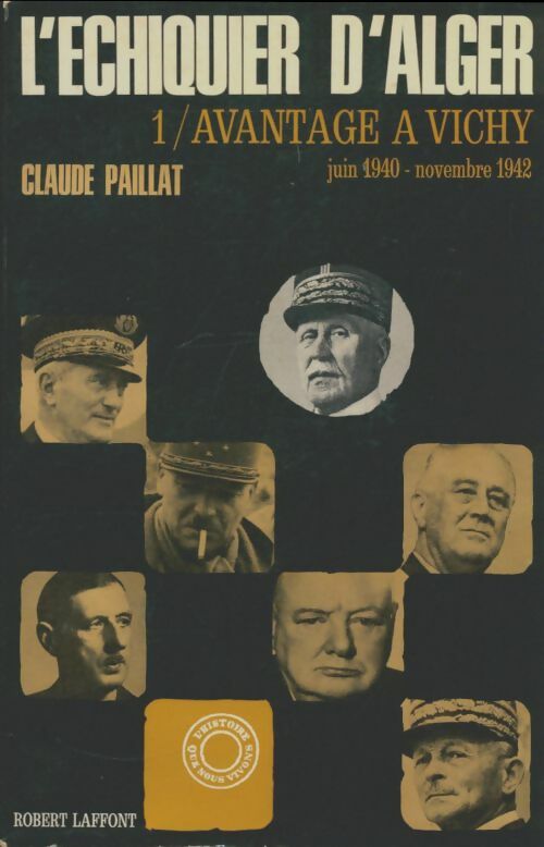 Livrenpoche : L'échiquier d'Alger Tome I - Claude Paillat - Livre