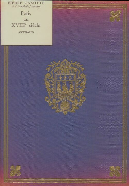 Livrenpoche : Paris au XVIIIe siècle - Pierre Gaxotte - Livre