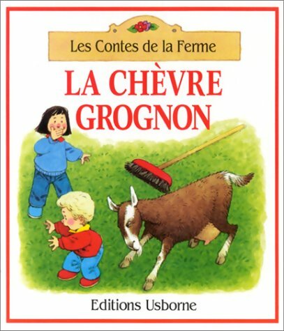 Livrenpoche : La chèvre grognon - Heather Amery - Livre