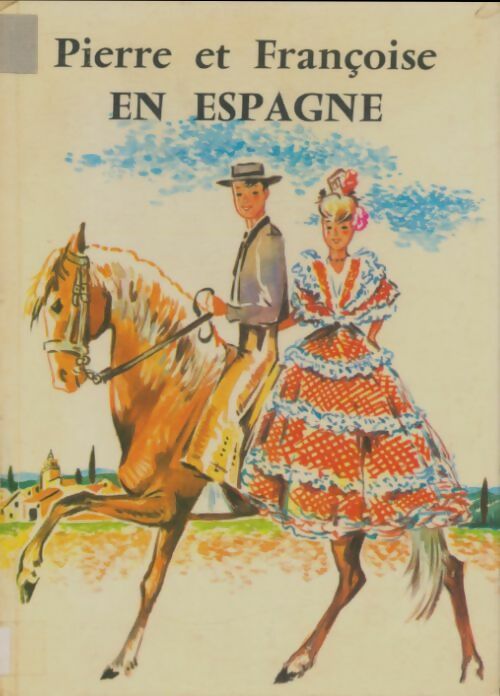 Livrenpoche : Pierre et Françoise en Espagne - C. Fontugne - Livre