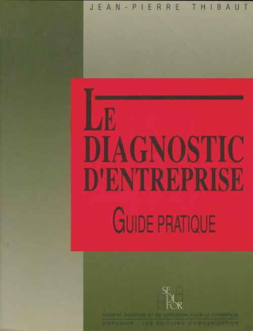 Livrenpoche : Le diagnostic d'entreprise : Guide pratique - Jean-Pierre Thibaut - Livre