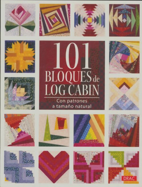 Livrenpoche : 101 bloques de log cabin - Eva Domingo - Livre