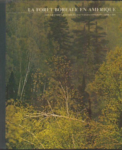 Livrenpoche : La forêt boreale en Amérique - Percy Knauth - Livre