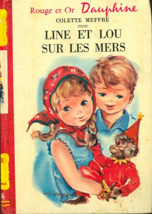 Livrenpoche : Line et Lou sur les mers - Colette Meffre - Livre