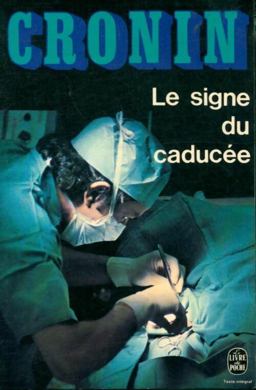 Livrenpoche : Le signe du caducée - Archibald Joseph Cronin - Livre
