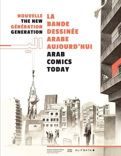Livrenpoche : Nouvelle génération : La bande dessinée arabe aujourd'hui/arab comics today - Anonyme - Livre