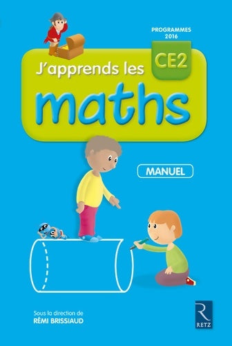 Livrenpoche : J'apprends les maths CE2 - Manuel : Manuel et cahier d'activités - Rémi Brissiaud - Livre