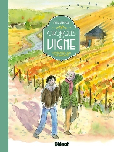 Livrenpoche : Chroniques de la vigne : Conversations avec mon grand-père - Fred Bernard - Livre