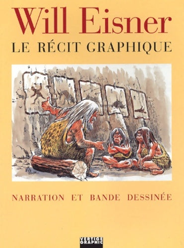 Livrenpoche : Le récit graphique : Narration et bande dessinée - Will Eisner - Livre
