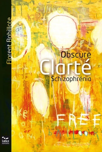 Livrenpoche : Obscure clarté : Schizophrénia - Florent Babillote - Livre