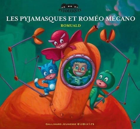 Livrenpoche : Les pyjamasques et Roméo Mécano - Romuald - Livre