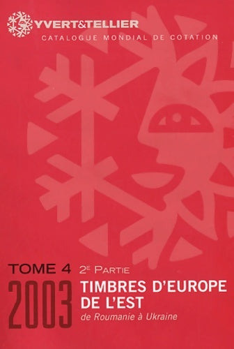 Livrenpoche : Catalogue Yvert et Tellier de timbres-poste : Tome 4-2 Europe de l'Est : de le Roumanie à l'Ukraine - Tellier - Livre