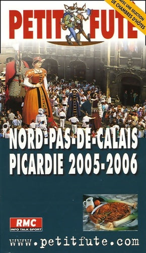 Livrenpoche : Nord pas de calais Picardie 2005-2006 le petit fute - Al. Dominique Auzias - Livre