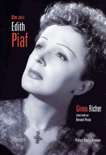 Livrenpoche : Mon amie Edith Piaf - Ginou Richer - Livre