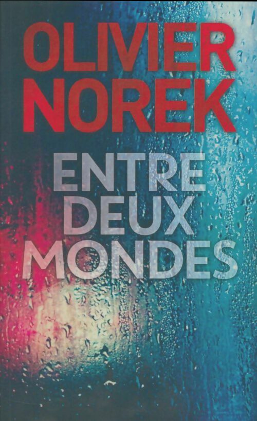 Livrenpoche : Entre deux mondes - Olivier Norek - Livre