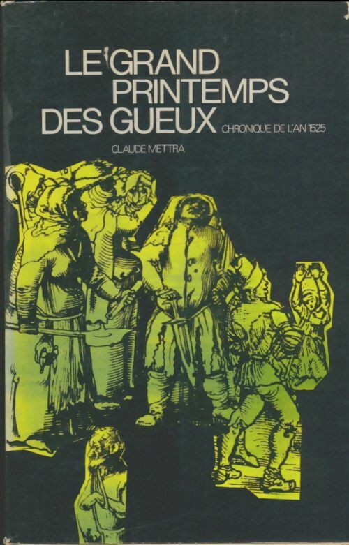 Livrenpoche : Le grand printemps des gueux - Claude Mettra - Livre