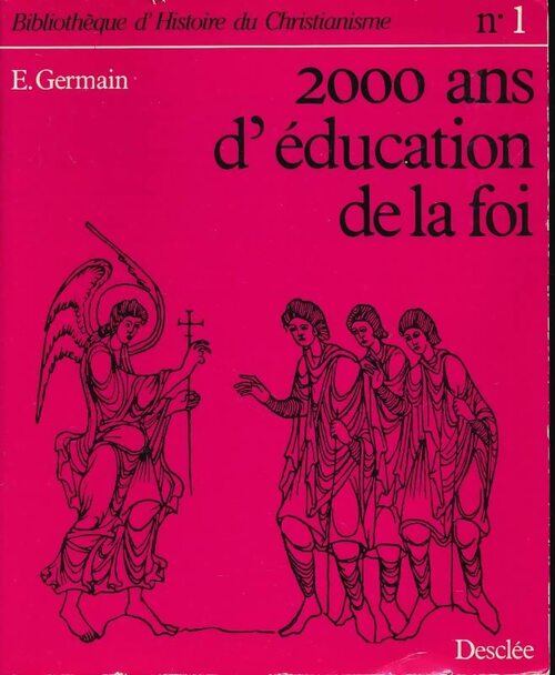 Livrenpoche : 2 000 ans d'éducation de la foi - Elisabeth Germain - Livre
