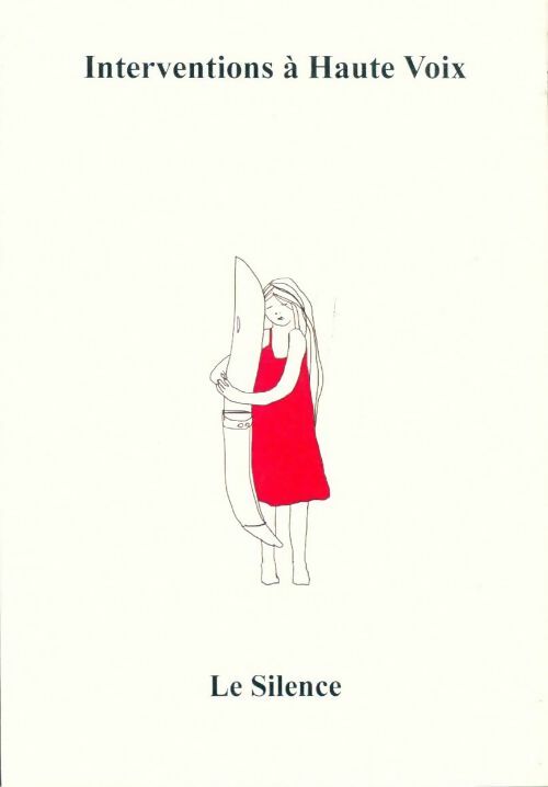 Livrenpoche : Interventions à haute voix n°58 : Le silence - Collectif - Livre