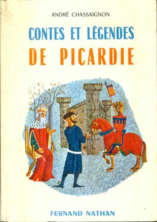 Livrenpoche : Contes et légendes de Picardie - André Chassaignon - Livre