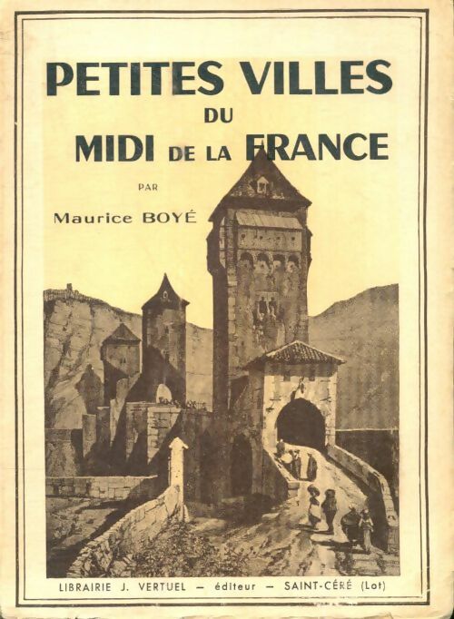 Livrenpoche : Petites villes du midi de la France - Maurice Boyé - Livre