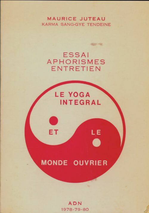 Livrenpoche : Le yoga intégral et le monde ouvrier - Maurice Juteau - Livre