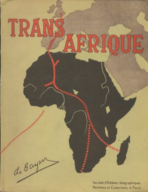 Livrenpoche : Trans-afrique oeuvre de prospérité internationale - Commandant De Bayser - Livre